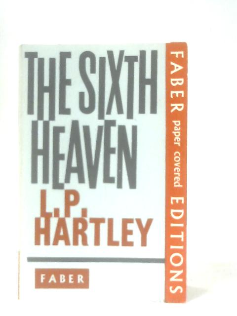 Sixth Heaven von L. P. Hartley