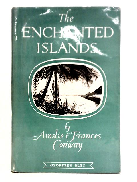 The Enchanted Islands von Ainslie & Frances Conway