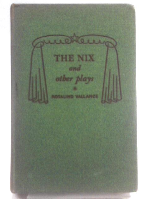 The Nix and Other Plays for Young Players von Rosalind Vallance