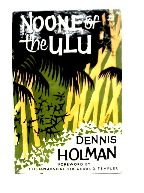 Noone of the Ulu von Dennis Holman