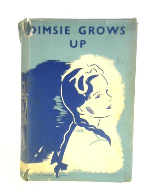 Dimsie Grows Up By Dorita Fairlie Bruce