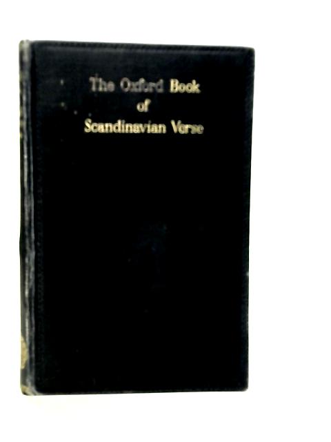 The Oxford Book of Scandinavian Verse XVIIth Century-XXth Century By Edmund Gosse & W. A. Craigie