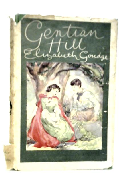 Gentian Hill By Elizabeth Goudge