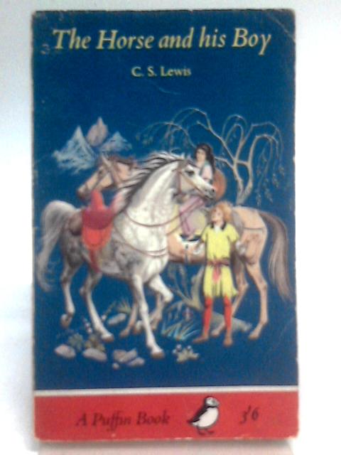 The Horse and his Boy By C.S. Lewis