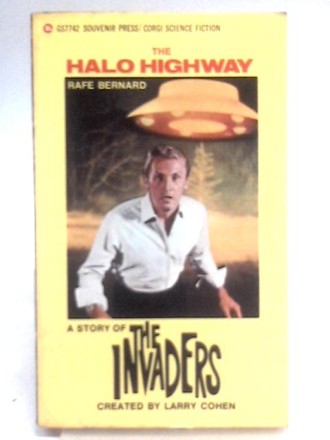 The Halo Highway (The Invaders) By Larry Cohen