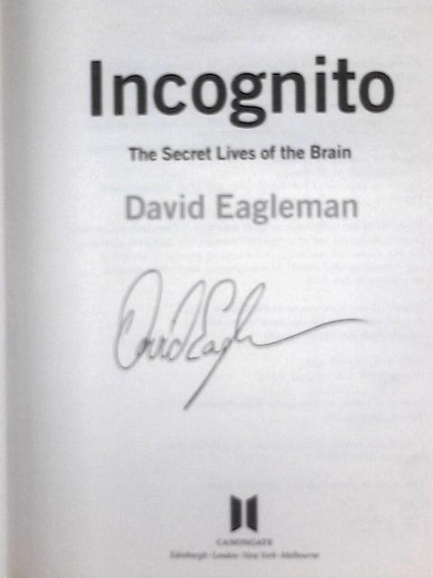 Incognito: The Secret Lives of The Brain von David Eagleman