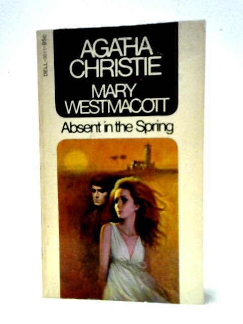 Absent in the Spring By Mary Westmacott (Agatha Christie)