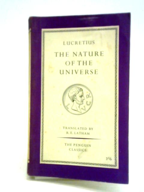 Lucretius the Nature of the Universe von R. E. Latham