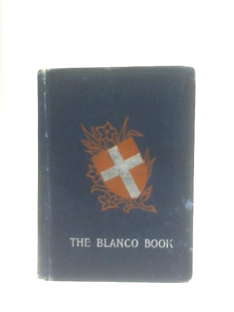 The Blanco Book. A Collection of Papers for Men. Reprinted from the Pages of The White Cross League von None Stated