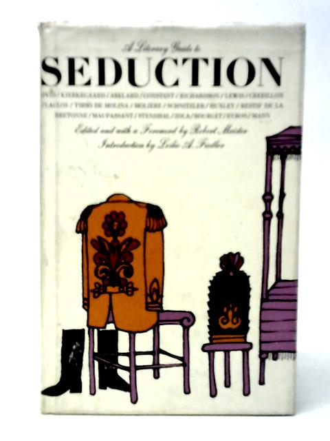 A Literary Guide To Seduction By Robert Meister