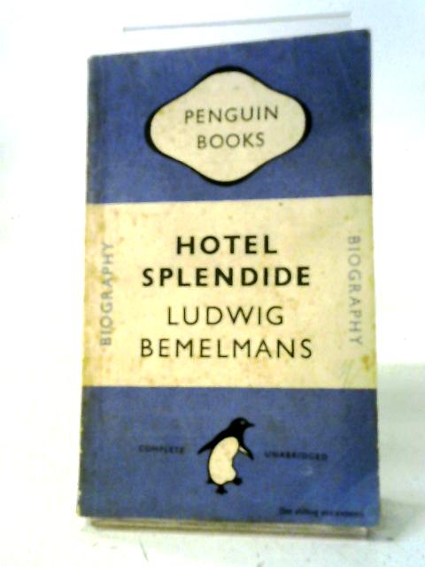 Hotel Splendide By Ludwig Bemelmans