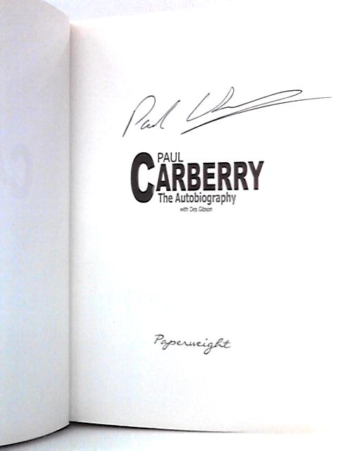 One Hell of a Ride: Paul Carberry (The Autobiography) By Paul Carberry