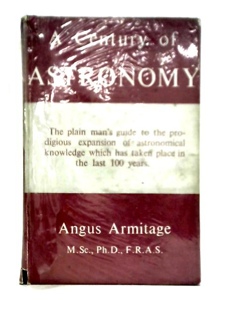 A Century of Astronomy von Angus Armitage