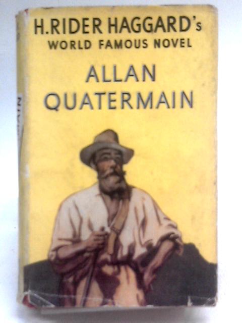 Allan Quatermain; Being An Account Of His Further Adventures And Discoveries von H. Rider Haggard