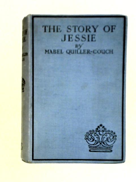 The Story of Jessie von Mabel Quiller-Couch