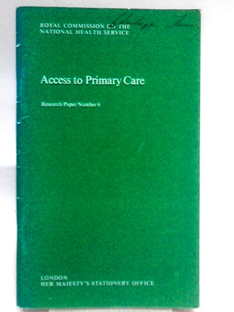 Access to Primary Care: Research Paper no. 6 von Royal Commission on the National Health Service