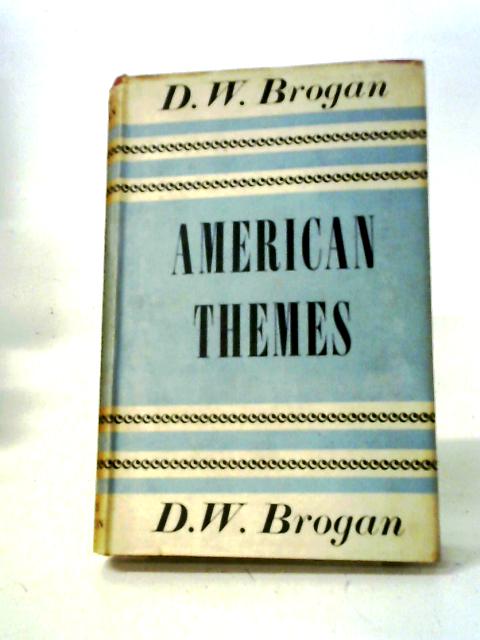 American Themes von D W Brogan