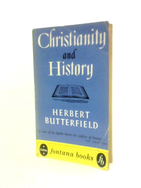 Christianity and History By H. Butterfield