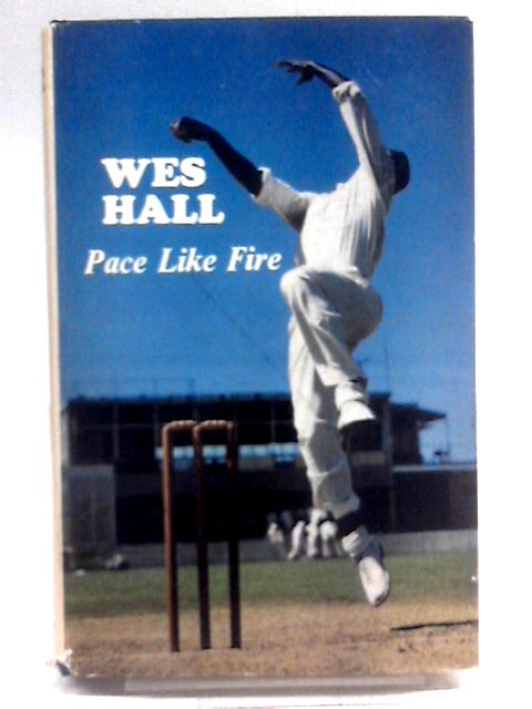 Pace Like Fire von Wes Hall