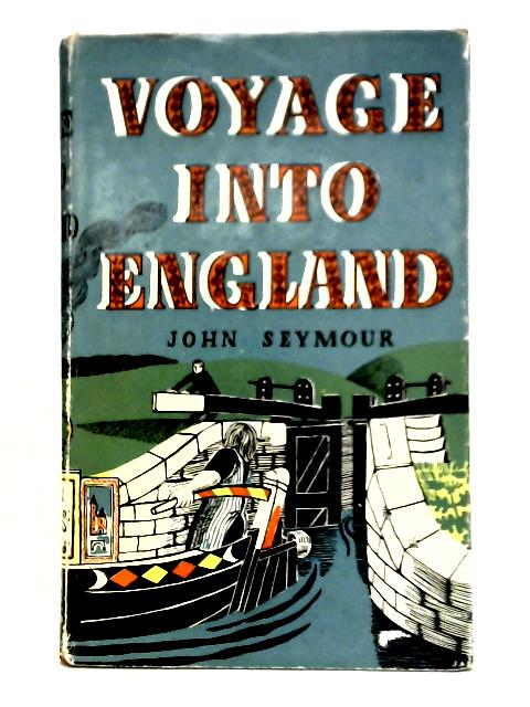 Voyage Into England By John Seymour