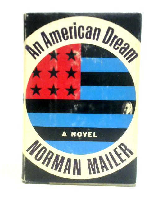 An American Dream: A Novel By Norman Mailer