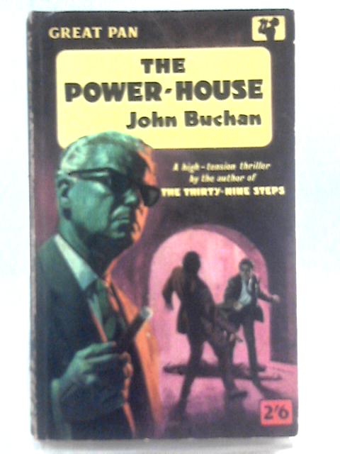 The Power-House; The Frying Pan and the Fire By John Buchan