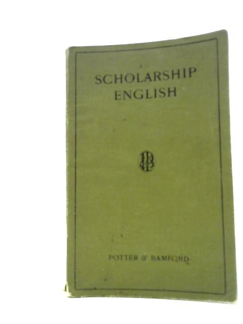 Scholarship English par F. F. Potter and T. Bamford