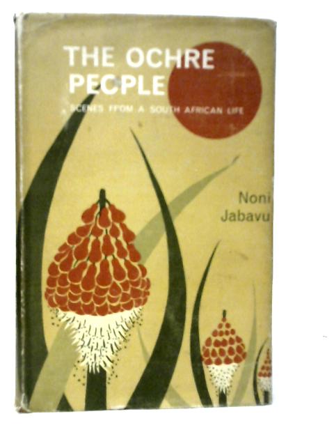 The Ochre People von Noni Jabavu