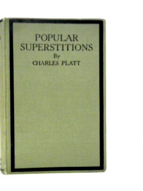 Popular Superstitions By Charles Platt