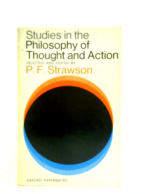 Studies in the Philosophy of Thought and Action By Various