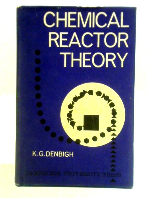 Chemical Reactor Theory By Kenneth Denbigh