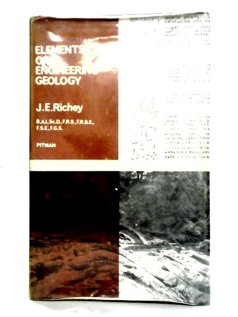 Elements Of Engineering Geology By J. E. Richey
