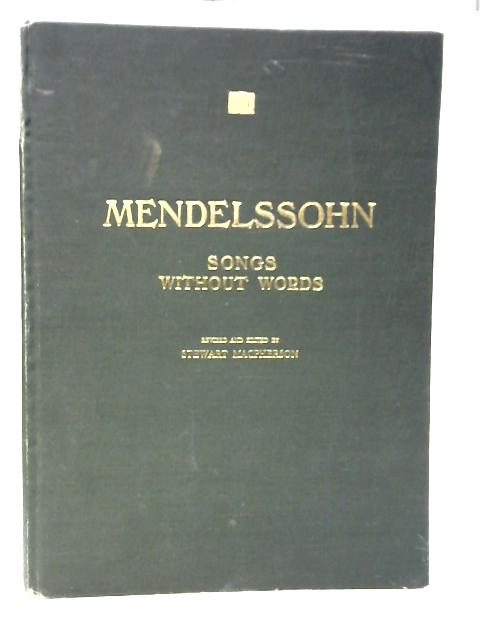 Mendelssohn: Songs Without Words By Stewart Macpherson