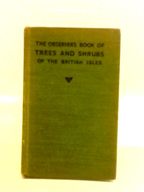 The Observer's Book of Trees and Shrubs of the British Isles von W. J. Stokoe