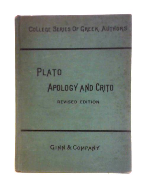 Plato: Apology of Socrates and Crito, with a Vocabulary By Louis Dyer (ed.)