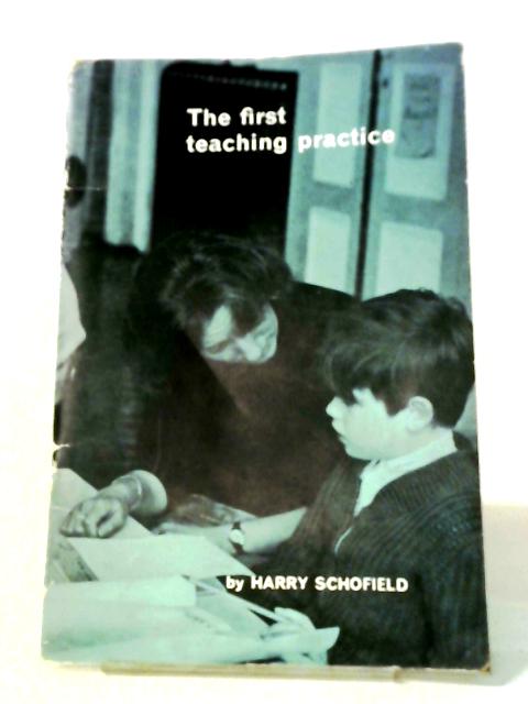 The First Teaching Practice By Harry Schofield