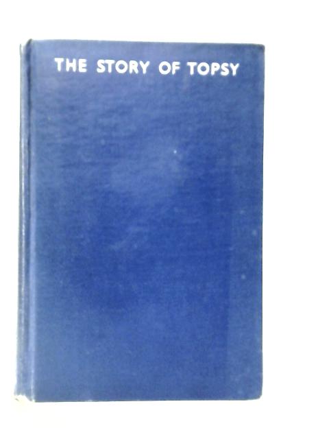 The Story of Topsy By Mildred Cable