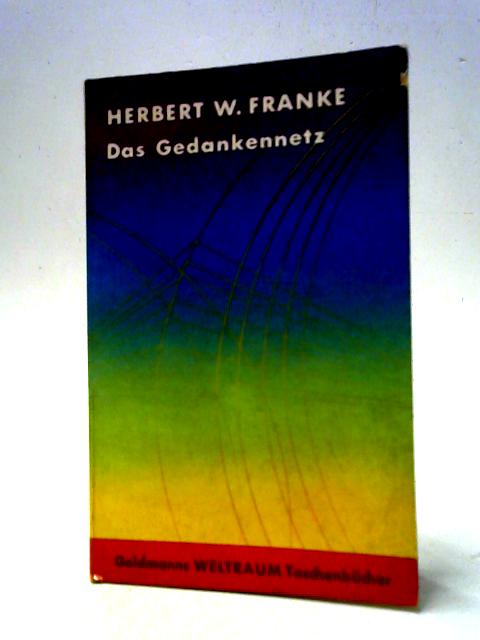 Das Gedankennetz By Herbert W. Franke