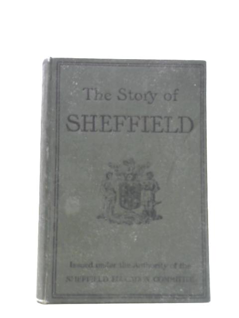 The Story of Sheffield By John Derry