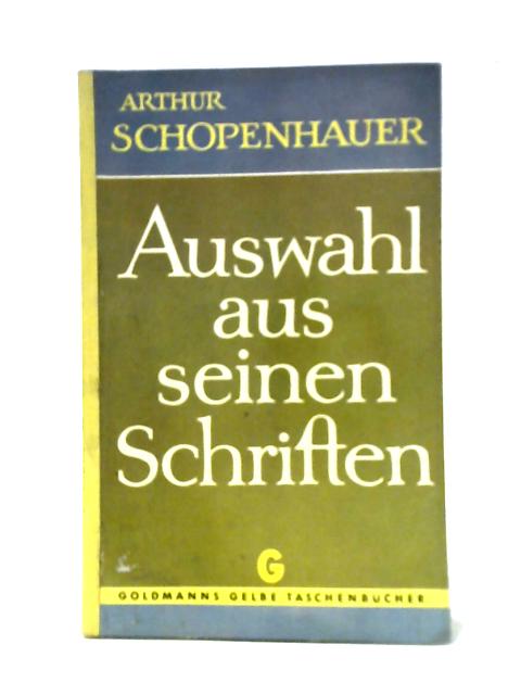 Auswahl aus Seinen Schriften By Arthur Schopenhauer