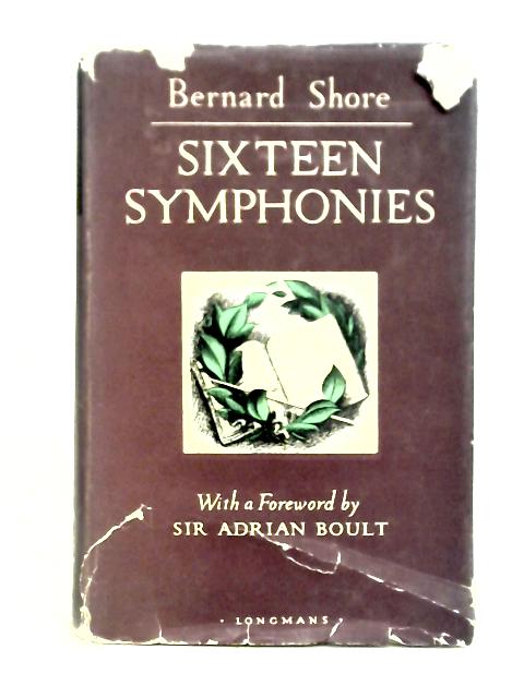 Sixteen Symphonies By Bernard Shore