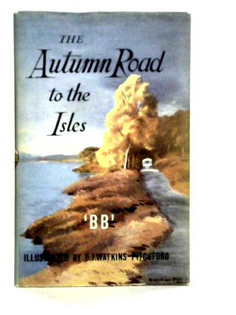 The Autumn Road To The Isles von "B B"