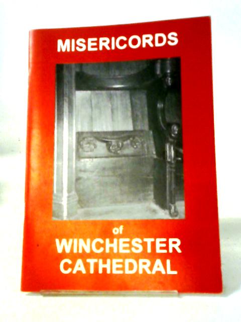 Misericords of Winchester Cathedral By Michael J. Calle