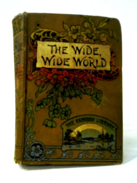 The Wide, Wide World By Elizabeth Wetherell