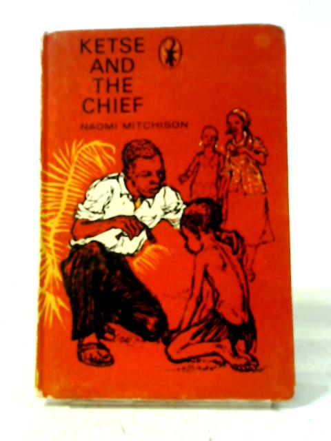 Ketse and the Chief (Salamander Books) von Naomi Mitchison