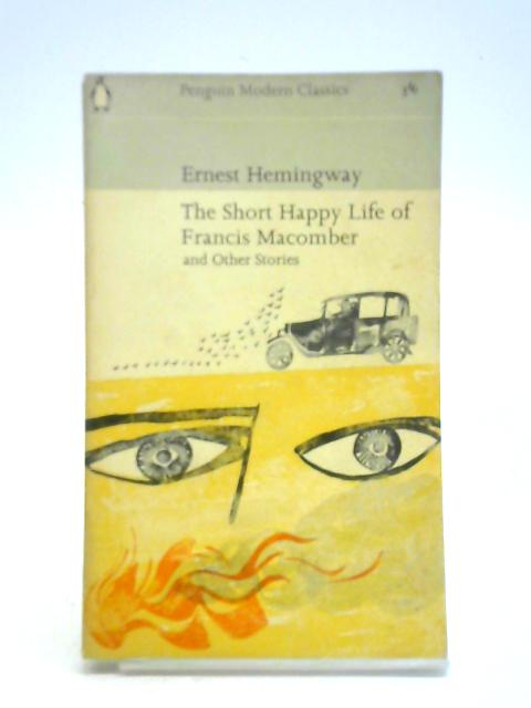 The Short Happy Life of Francis Macomber and Other Stories von Ernest Hemingway