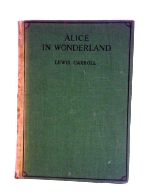 Alice in Wonderland By Lewis Carroll