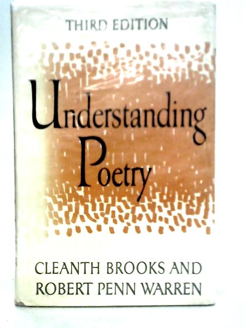 Understanding Poetry [Third 3rd Edition] par Cleanth Brooks Robert Penn Warren