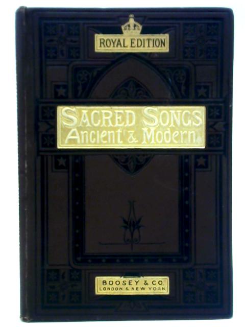 Sacred Songs, Ancient and Modern By John Hiles (Ed.)