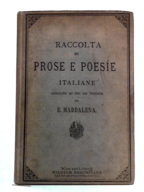 Raccolta Di Prose E Poesie Italiane By E. Maddalena